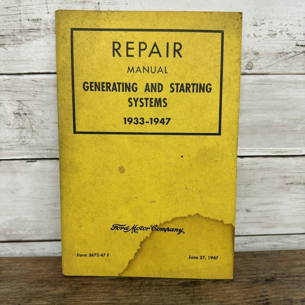 REPAIR MANUAL GENERATING & STARTING SYSTEMS 1933-47 FORD MOTOR CO ORIGINAL PRINT